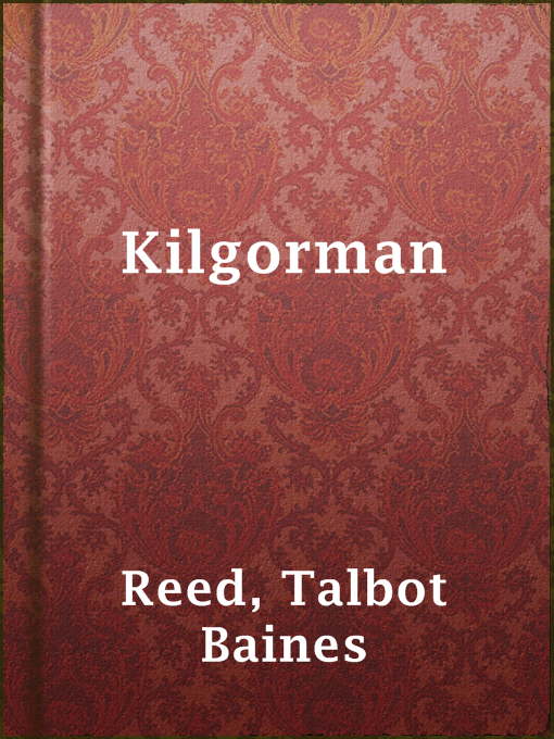 Title details for Kilgorman by Talbot Baines Reed - Available